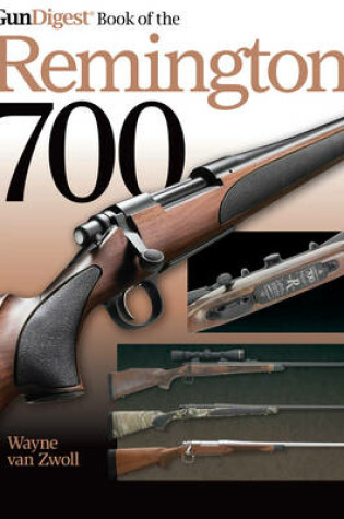 Cover of The Gun Digest Book of the Remington 700