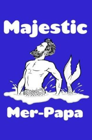 Cover of Majestic Merpapa Papa