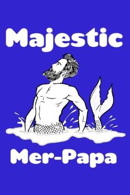 Book cover for Majestic Merpapa Papa