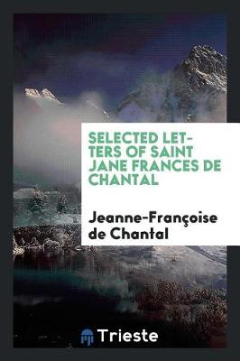 Book cover for Selected Letters of Saint Jane Frances de Chantal