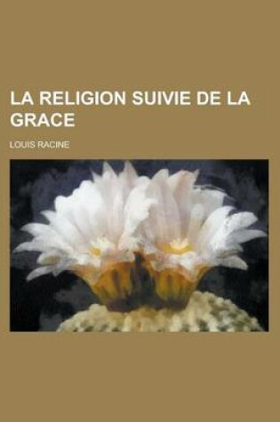 Cover of La Religion Suivie de La Grace