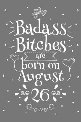 Cover of Badass Bitches Are Born On August 26