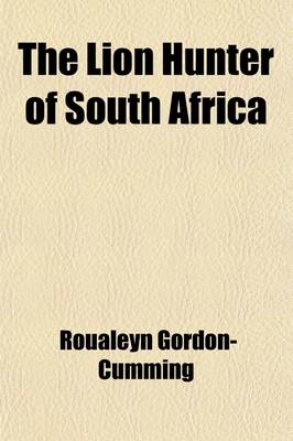 Book cover for Lion Hunter of South Africa, the