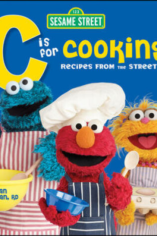 Cover of Indiana Wic Custom Sesame Street "C" Is for Cooking