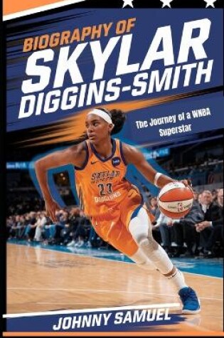 Cover of Biography of Skylar Diggins-Smith