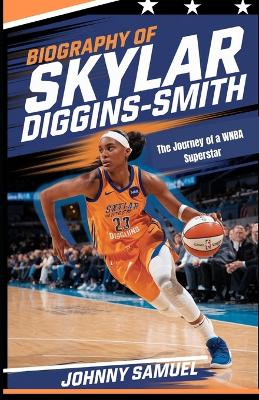 Book cover for Biography of Skylar Diggins-Smith