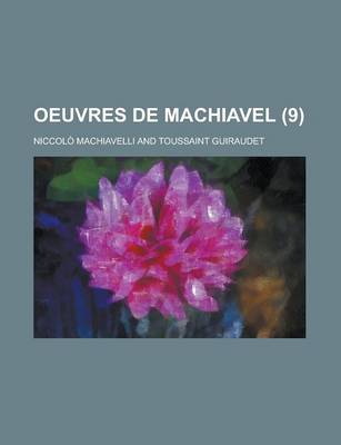 Book cover for Oeuvres de Machiavel Volume 9