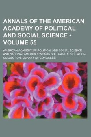 Cover of Annals of the American Academy of Political and Social Science (Volume 55)