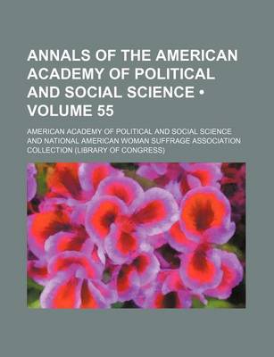 Book cover for Annals of the American Academy of Political and Social Science (Volume 55)