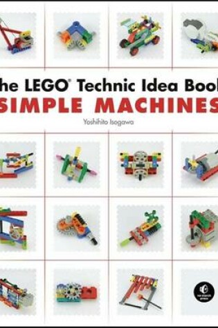 Cover of The Lego Technic Idea Book: Simple Machines