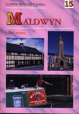 Book cover for Cyfres Broeydd Cymru: 15. Maldwyn