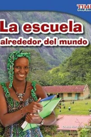 Cover of La escuela alrededor del mundo (School Around the World) (Spanish Version)