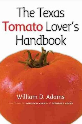 Cover of The Texas Tomato Lover's Handbook