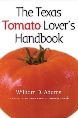 Cover of The Texas Tomato Lover's Handbook