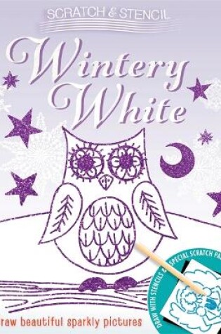 Cover of Scratch & Stencil: Wintery White