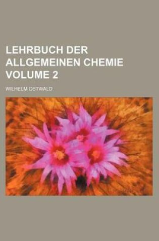 Cover of Lehrbuch Der Allgemeinen Chemie Volume 2