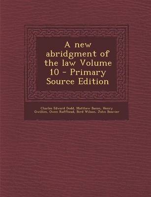 Book cover for A New Abridgment of the Law Volume 10 - Primary Source Edition