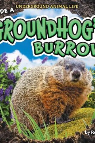 Cover of Inside a Groundhog's Burrow