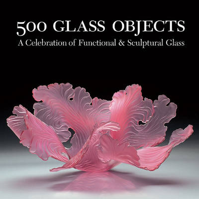 Book cover for 500 Glass Objects