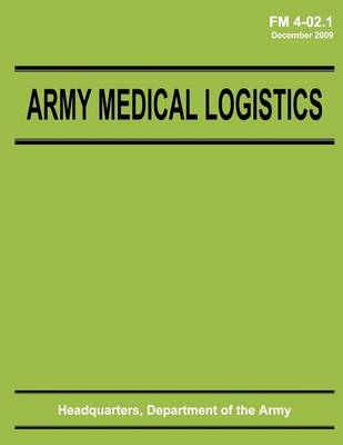 Book cover for Army Medical Logistics (FM 4-02.1)