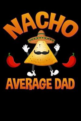 Book cover for Nacho Average Dad