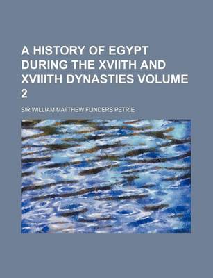 Book cover for A History of Egypt During the Xviith and Xviiith Dynasties Volume 2