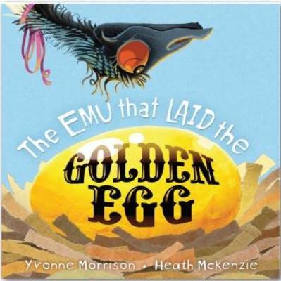 Book cover for The Emu That Laid the Golden Egg