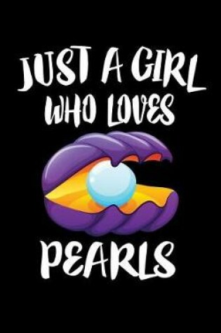 Cover of Just A Girl Who Loves Pearls