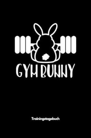 Cover of Gym Bunny - Trainingstagebuch