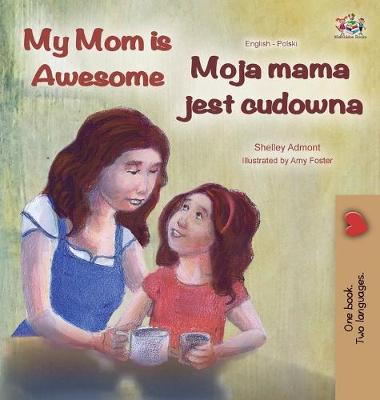 Book cover for My Mom is Awesome (English Polish Bilingual Book)