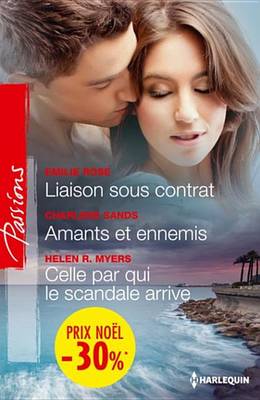 Book cover for Liaison Sous Contrat - Amants Et Ennemis - Celle Par Qui Le Scandale Arrive