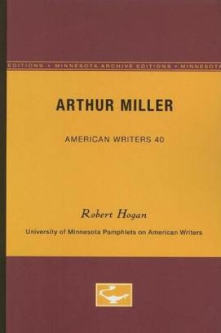 Cover of Arthur Miller - American Writers 40: University of Minnesota Pamphlets on American Writers