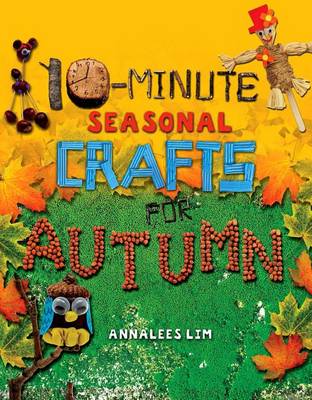 Book cover for 10-Minute Seasonal Crafts for Autumn