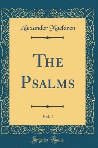 Cover of The Psalms, Vol. 1 (Classic Reprint)
