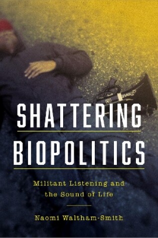 Cover of Shattering Biopolitics