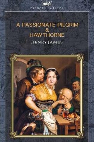Cover of A Passionate Pilgrim & Hawthorne
