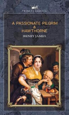 Book cover for A Passionate Pilgrim & Hawthorne