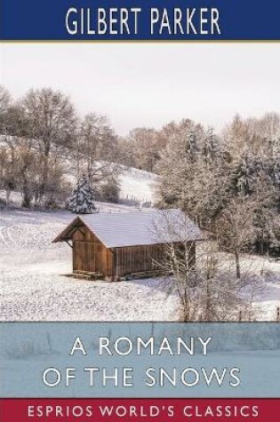 Cover of A Romany of the Snows (Esprios Classics)