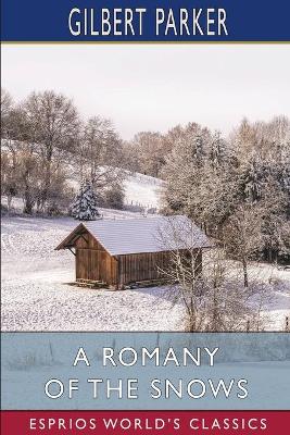 Book cover for A Romany of the Snows (Esprios Classics)