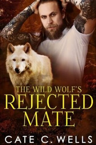 Cover of The Wild Wolf's Rejected Mate