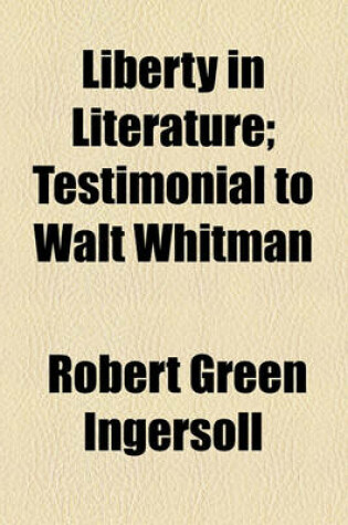 Cover of Liberty in Literature; Testimonial to Walt Whitman