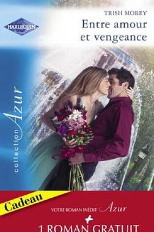 Cover of Entre Amour Et Vengeance - L'Ete de la Passion (Harlequin Azur)