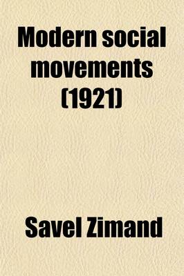 Book cover for Modern Social Movements; Descriptive Summaries and Bibliographies