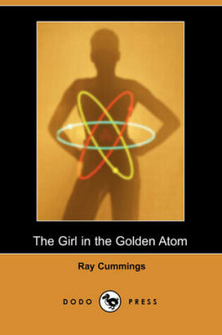Cover of The Girl in the Golden Atom (Dodo Press)