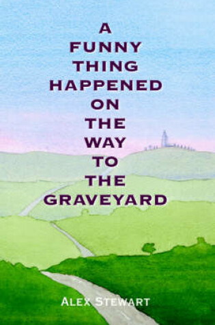 Cover of A Funny Thing Happened On The Way To The Graveyard