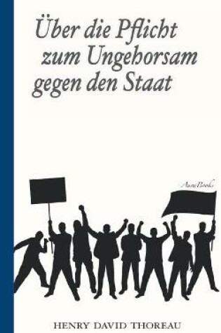 Cover of UEber die Pflicht zum Ungehorsam gegen den Staat (Civil Disobedience)