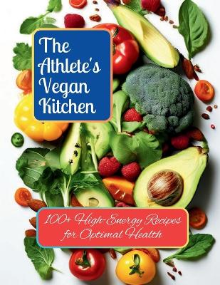 Book cover for The Athlete's Vegan Kitchen