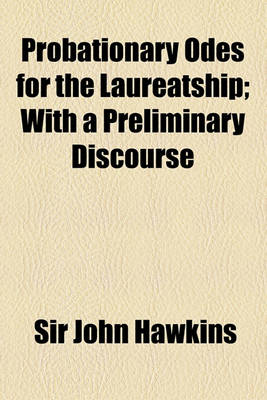 Book cover for Probationary Odes for the Laureatship; With a Preliminary Discourse