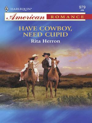 Book cover for Have Cowboy, Need Cupid