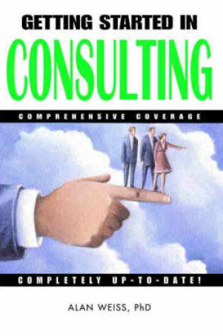 Cover of Getting Started in Consulting